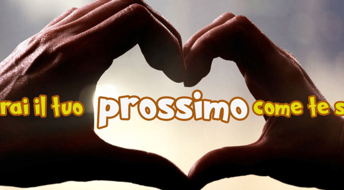 Ama il tuo prossimo – Buona domenica! – XXXI TEMPO ORDINARIO – Anno B