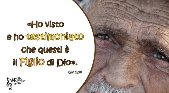 TESTIMONI – BUONA DOMENICA! II del TEMPO ORDINARIO – ANNO A