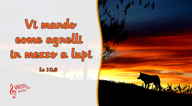 Andate e… – BUONA DOMENICA!   XIV DOMENICA DEL TEMPO ORDINARIO – ANNO C